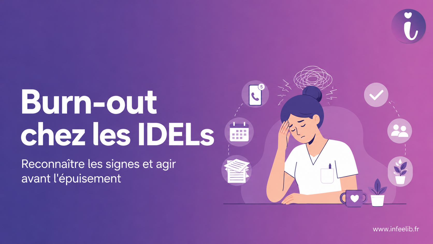 Burn-out chez les IDELs : reconnaître les signes et agir avant l’épuisement - visuel 1